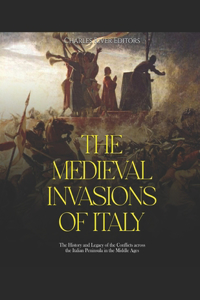 Medieval Invasions of Italy