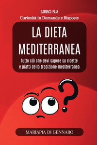 Dieta Mediterranea - Curiosità in Domande e Risposte - Serie N.3