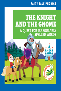 Knight and the Gnome: A Quest for Irregularly Spelled Words