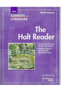 Elements of Literature: Holt Rdr Se Eolit 2007 G 9 Third Course