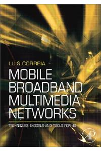 Mobile Broadband Multimedia Networks