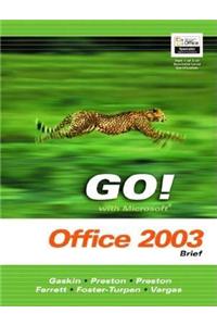 GO! with Microsoft Office 2003 Advanced