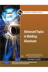 Advanced Topics in Welding