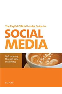 The Paypal Official Insider Guide to Selling with Social Media