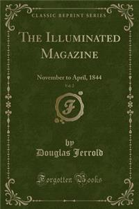 The Illuminated Magazine, Vol. 2