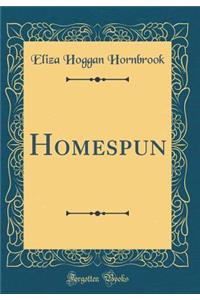 Homespun (Classic Reprint)