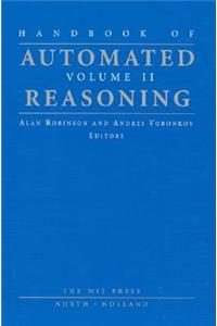 Handbook of Automated Reasoning, Volume 2