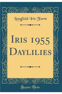 Iris 1955 Daylilies (Classic Reprint)