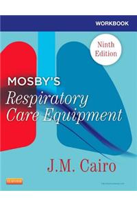 Workbook for Mosby's Respiratory Care Equipment