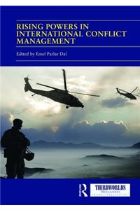Rising Powers in International Conflict Management