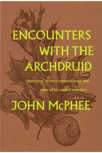 Encounters with the Archdruid