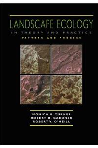 Landscape Ecology in Theory and Practice