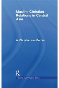 Muslim-Christian Relations in Central Asia