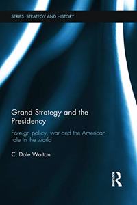 Grand Strategy and the Presidency