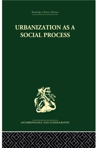 Urbanization as a Social Process