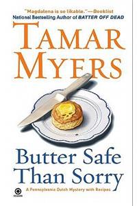 Butter Safe Than Sorry