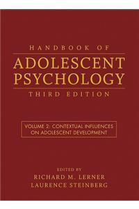 Handbook of Adolescent Psychology, Volume 2