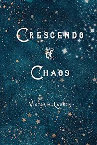 Crescendo of Chaos