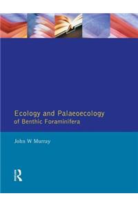 Ecology and Palaeoecology of Benthic Foraminifera