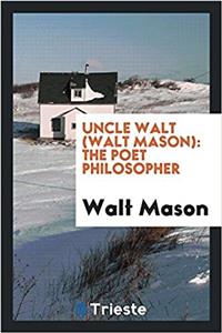 Uncle Walt (Walt Mason)