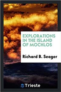 Explorations in the Island of Mochlos