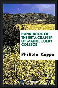 Hand-book of the Beta Chapter of Maine, Colby College