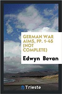German War Aims, Pp. 1-45 (Not Complete)