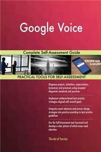 Google Voice Complete Self-Assessment Guide