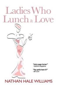 Ladies Who Lunch & Love