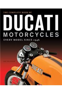 The Complete Book of Ducati Motorcycles