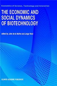 The Economic and Social Dynamics of Biotechnology