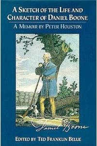 A Sketch of the Life and Character of Daniel Boone