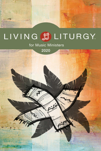 Living Liturgy(tm) for Music Ministers