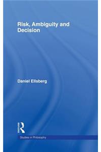 Risk, Ambiguity and Decision