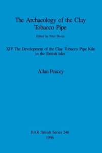 Archaeology of the Clay Tobacco Pipe XIV