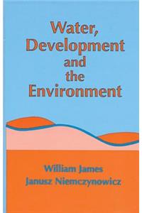 Water, Development and the Environment