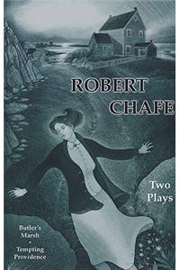 Robert Chafe: Two Plays
