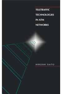 Teletraffic Technologies in ATM Networks