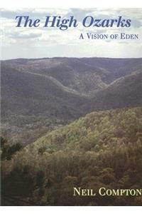 The High Ozarks: A Vision of Eden