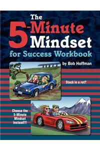 The 5-Minute Mindset for Success Workbook