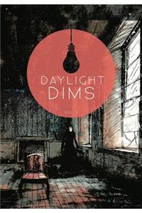 Daylight Dims Volume Two