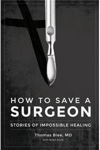 How to Save a Surgeon