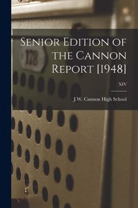 Senior Edition of the Cannon Report [1948]; XIV