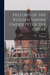 History of the Russian Empire Under Peter the Great