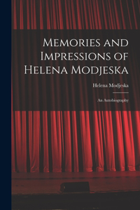 Memories and Impressions of Helena Modjeska