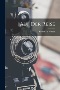 Auf der Reise