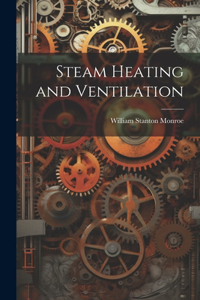 Steam Heating and Ventilation