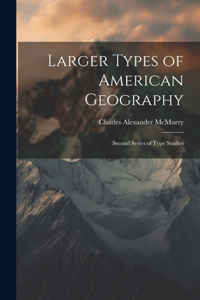 Larger Types of American Geography