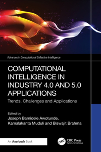 Computational Intelligence in Industry 4.0 and 5.0 Applications