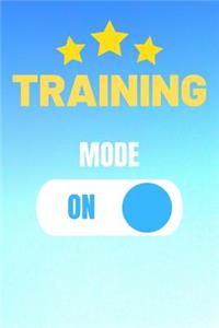 Training Mode On